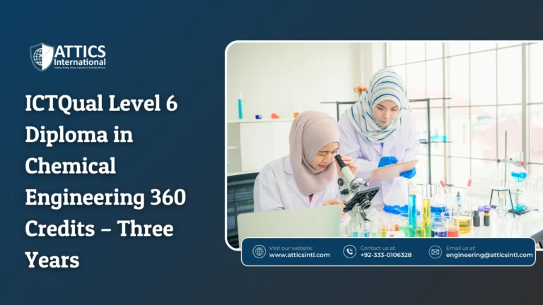 ICTQual Level 6 Diploma in Chemical Engineering 360 Credits – Three Years
