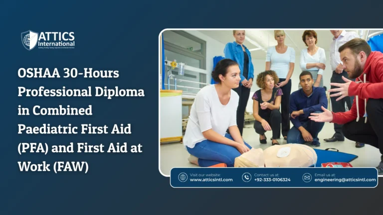 OSHAA 30-Hours Professional Diploma in Combined Paediatric First Aid (PFA) and First Aid at Work (FAW)
